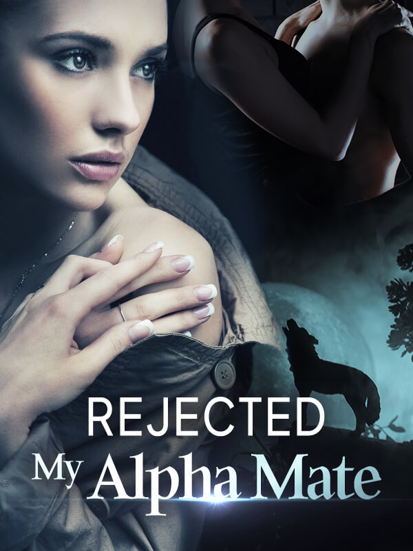 Rejected My Alpha Mate