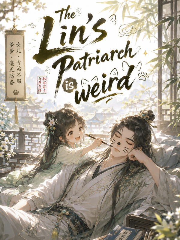 The Lin's Patriarch is weird.