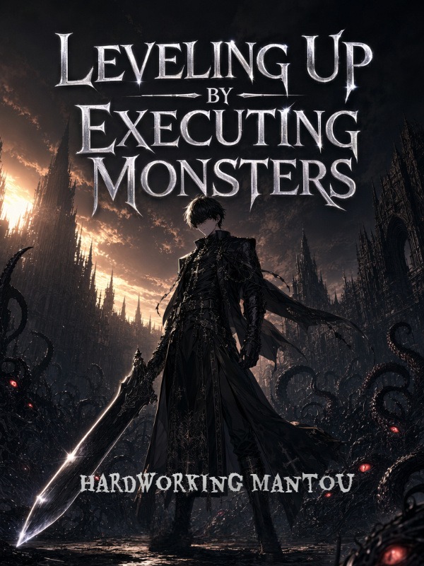 Leveling Up by Executing Monsters