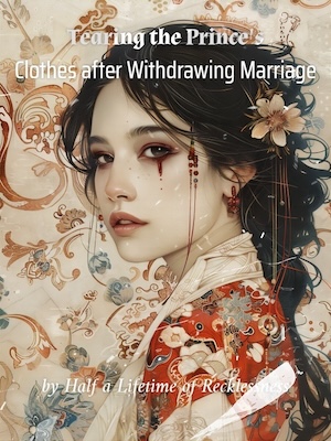 Tearing the Prince's Clothes&nbsp;after Withdrawing Marriage