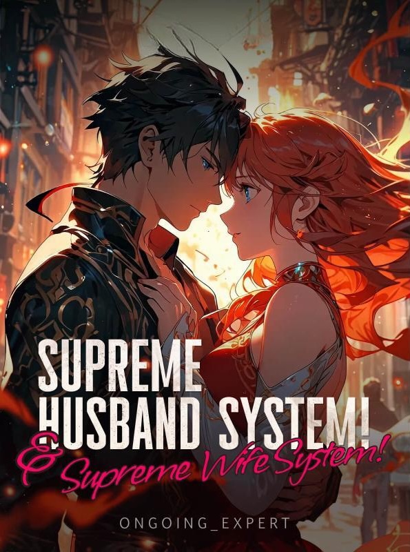 Supreme Husband System! & Supreme Wife System!