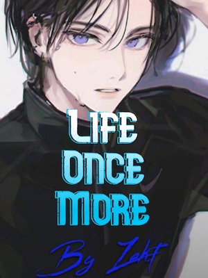 A Life Once More